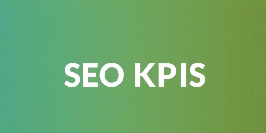 How to Set SEO KPIs for Your Business